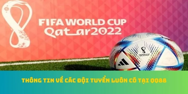 Cá Độ Bóng Đá QQ88 - Top 1 BXH Kèo Nhà Cái Xuất Sắc Nhất Năm 1 Thông tin về các đội tuyển luôn có tại QQ88